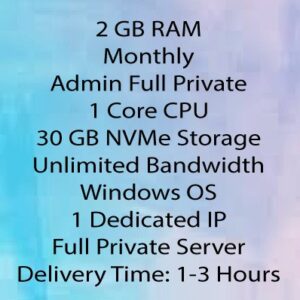 1 Core CPU 2 GB RAM 30 GB NVMe Storage Unlimited Bandwidth Windows OS 1 Dedicated IP Full Private Server